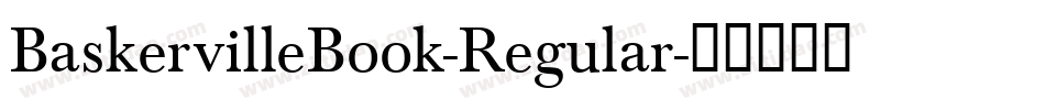 BaskervilleBook-Regular字体转换
