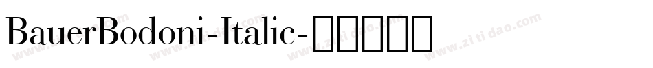 BauerBodoni-Italic字体转换