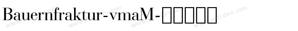 Bauernfraktur-vmaM字体转换