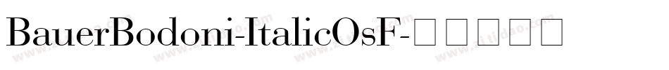BauerBodoni-ItalicOsF字体转换