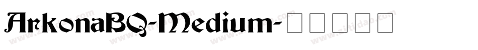 ArkonaBQ-Medium字体转换