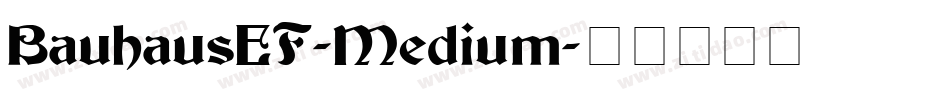 BauhausEF-Medium字体转换