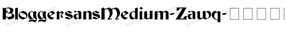 BloggersansMedium-Zawq字体转换