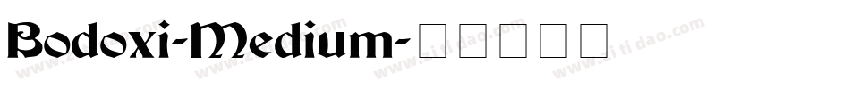 Bodoxi-Medium字体转换