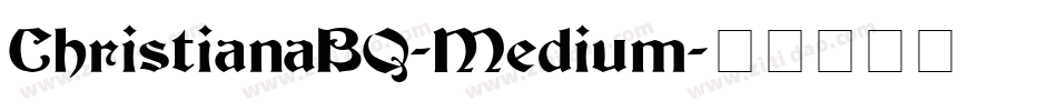 ChristianaBQ-Medium字体转换