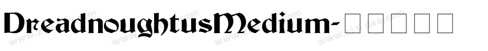 DreadnoughtusMedium字体转换