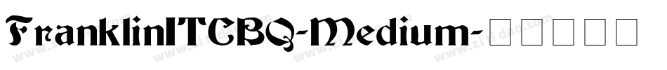FranklinITCBQ-Medium字体转换