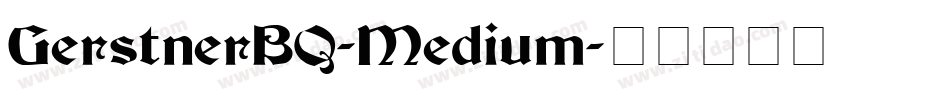GerstnerBQ-Medium字体转换