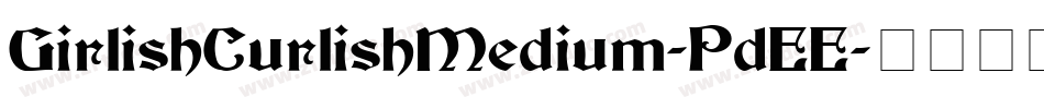 GirlishCurlishMedium-PdEE字体转换