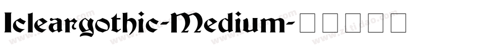 Icleargothic-Medium字体转换