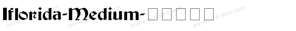 Iflorida-Medium字体转换