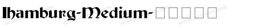 Ihamburg-Medium字体转换