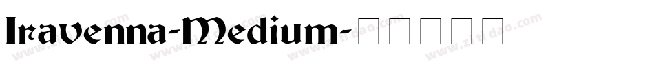 Iravenna-Medium字体转换