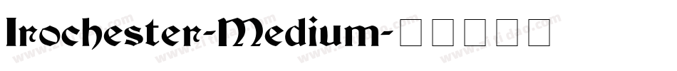Irochester-Medium字体转换