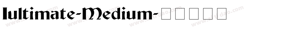 Iultimate-Medium字体转换