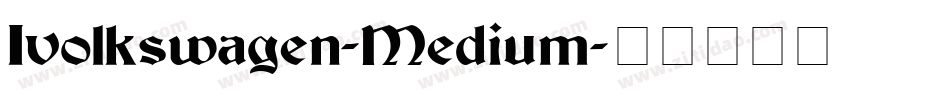 Ivolkswagen-Medium字体转换
