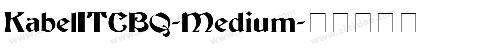 KabelITCBQ-Medium字体转换