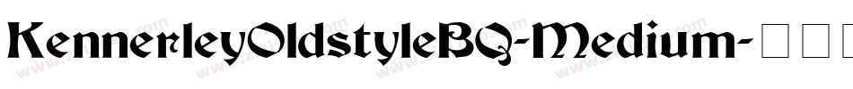 KennerleyOldstyleBQ-Medium字体转换