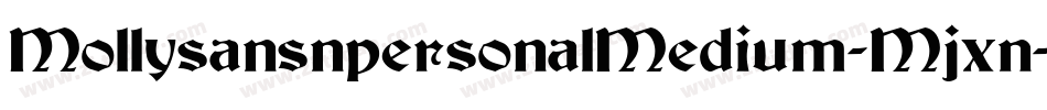 MollysansnpersonalMedium-Mjxn字体转换 MollysansnpersonalMedium-Mjxn字体转换