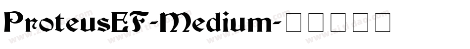 ProteusEF-Medium字体转换