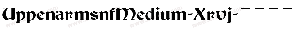 UppenarmsnfMedium-Xrvj字体转换 UppenarmsnfMedium-Xrvj字体转换