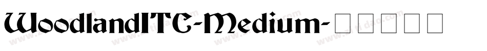 WoodlandITC-Medium字体转换