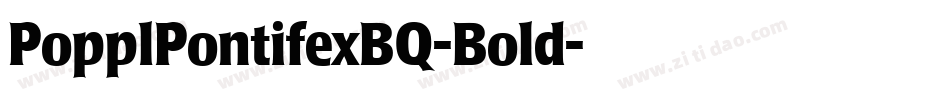 PopplPontifexBQ-Bold字体转换