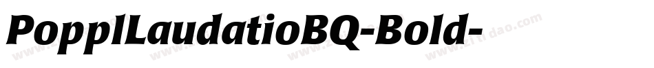 PopplLaudatioBQ-Bold字体转换