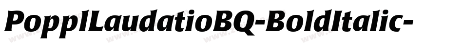 PopplLaudatioBQ-BoldItalic字体转换