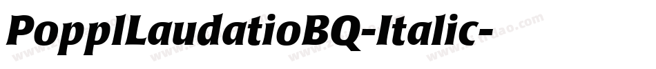 PopplLaudatioBQ-Italic字体转换