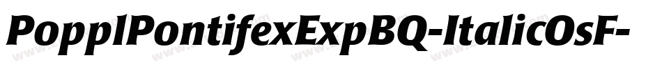 PopplPontifexExpBQ-ItalicOsF字体转换