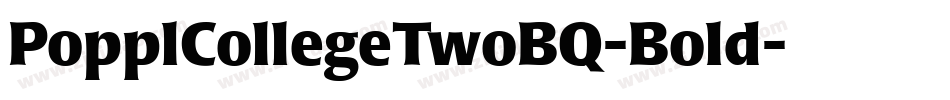 PopplCollegeTwoBQ-Bold字体转换