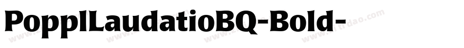 PopplLaudatioBQ-Bold字体转换