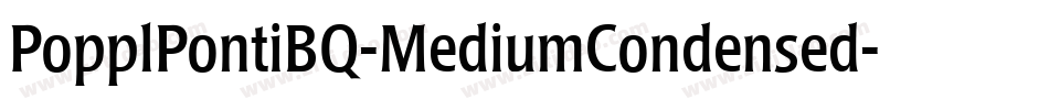 PopplPontiBQ-MediumCondensed字体转换