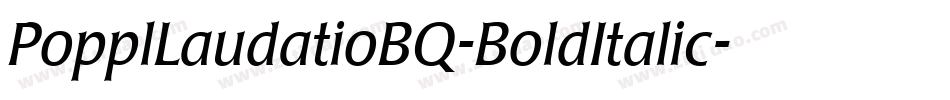 PopplLaudatioBQ-BoldItalic字体转换
