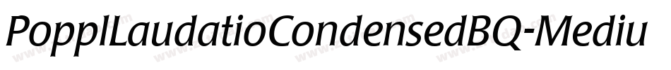 PopplLaudatioCondensedBQ-Medium字体转换