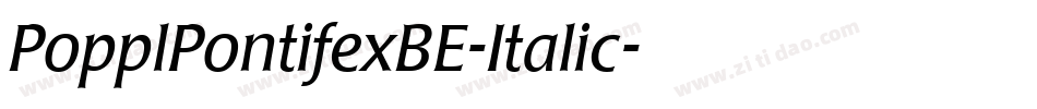 PopplPontifexBE-Italic字体转换