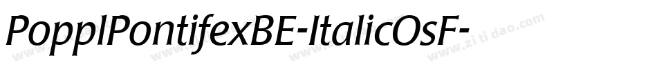 PopplPontifexBE-ItalicOsF字体转换