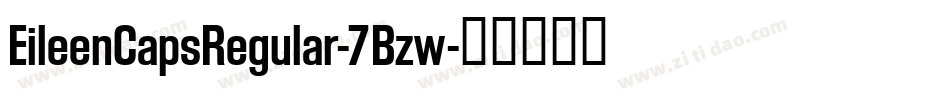EileenCapsRegular-7Bzw字体转换