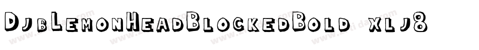 DjbLemonHeadBlockedBold-xlj8字体转换