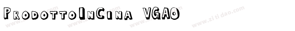 ProdottoInCina-VGA0字体转换