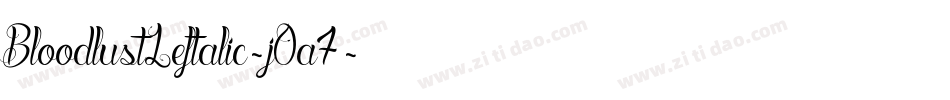 BloodlustLeftalic-jOa7字体转换