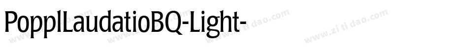 PopplLaudatioBQ-Light字体转换