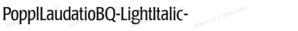 PopplLaudatioBQ-LightItalic字体转换