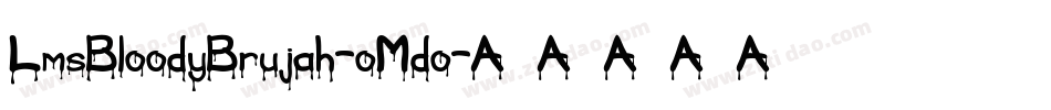 LmsBloodyBrujah-oMdo字体转换