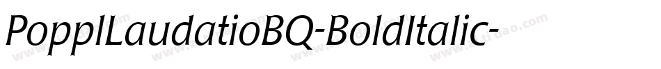 PopplLaudatioBQ-BoldItalic字体转换