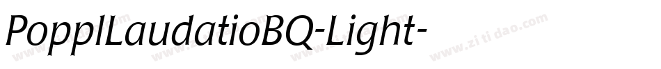 PopplLaudatioBQ-Light字体转换