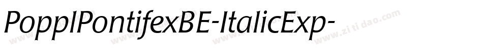 PopplPontifexBE-ItalicExp字体转换