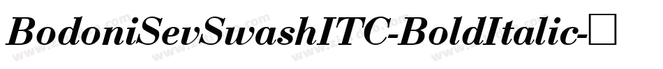 BodoniSevSwashITC-BoldItalic字体转换