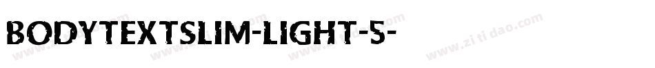 bodytextslim-light-5字体转换